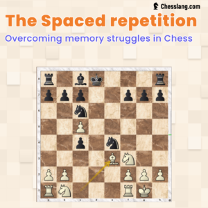 Read more about the article The Power of Spaced Repetition: Overcoming Memory Struggles in Chess