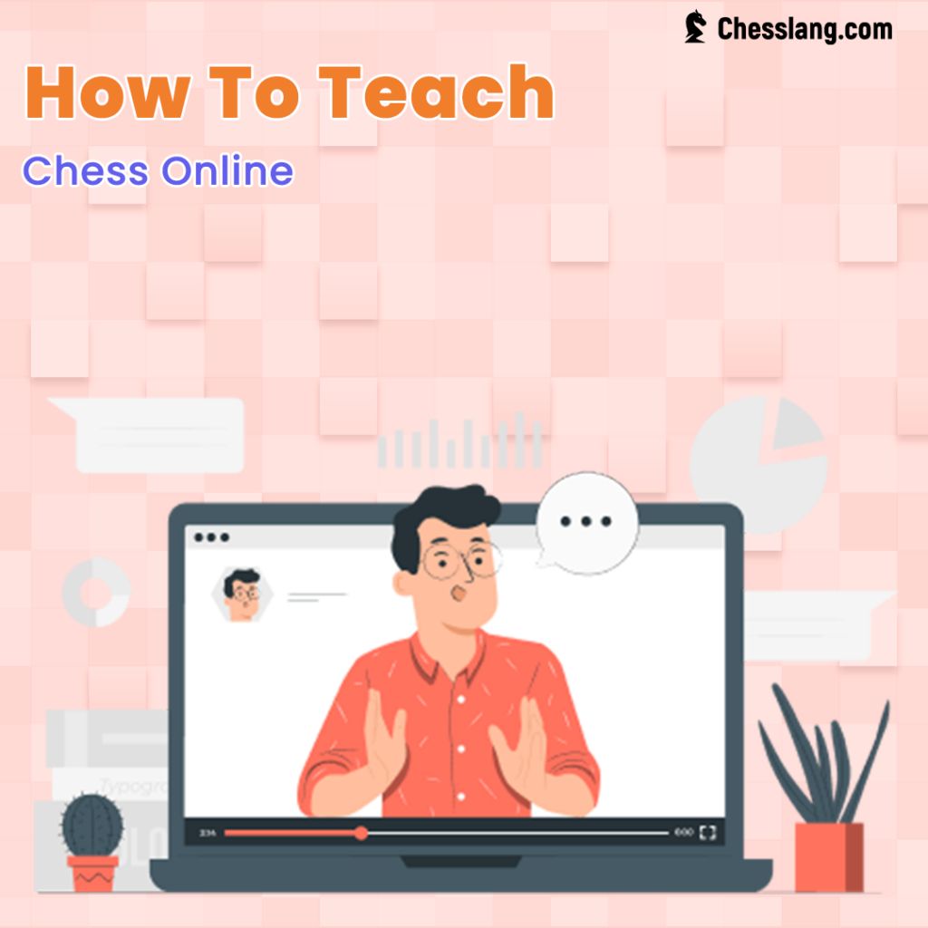 How To Teach Chess Online