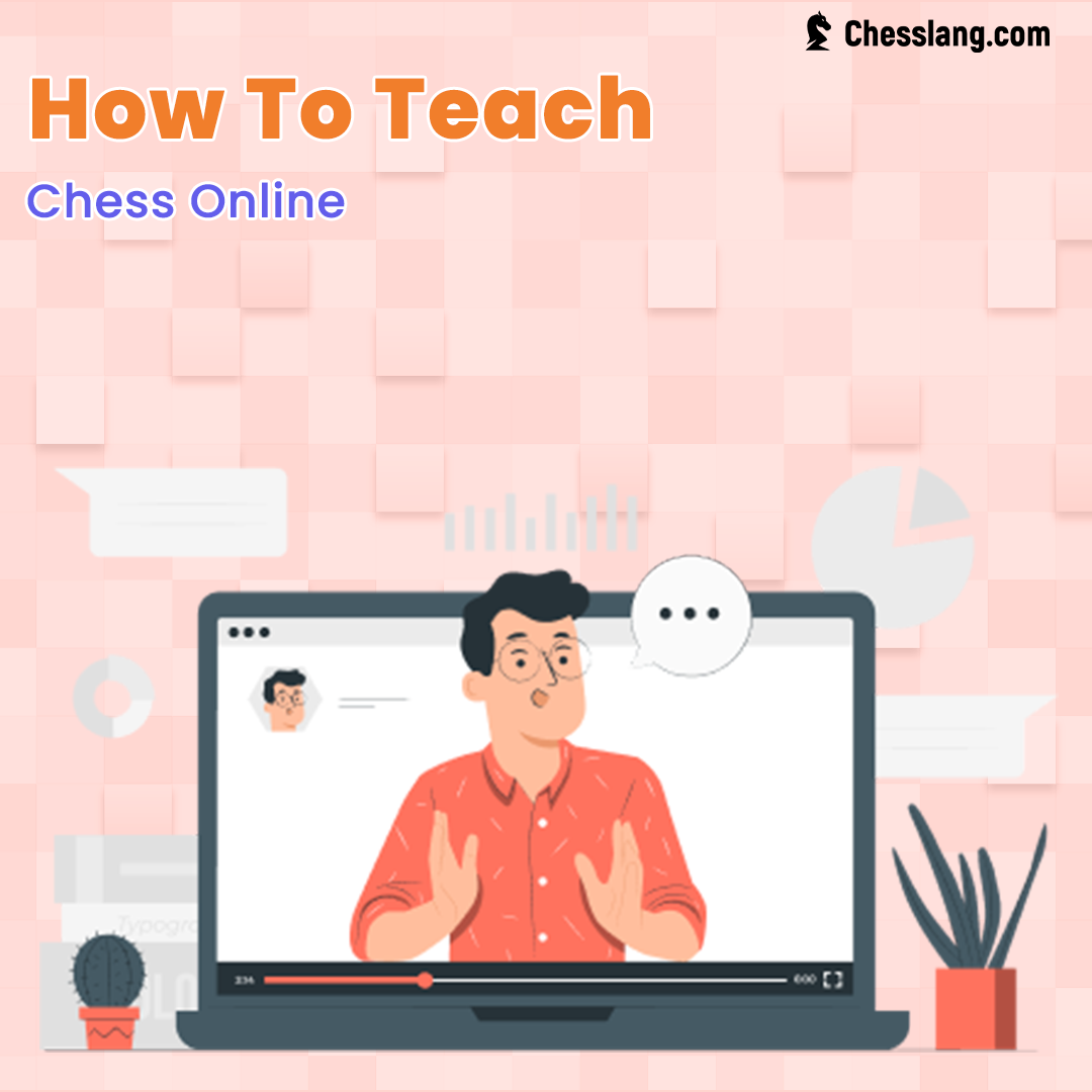 Read more about the article How To Teach Chess Online